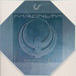Magnum (UK) : Days of No Trust